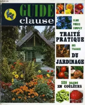 Couverture du produit · Guide clause, traité pratique des travaux du jardinage