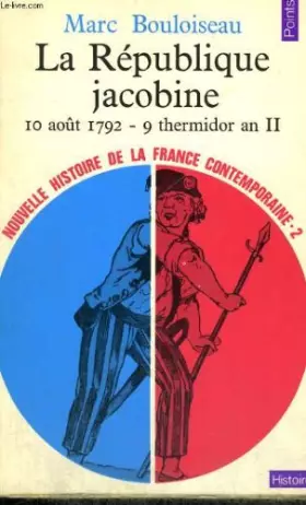 Couverture du produit · La République jacobine (10 août 1792 - 9 thermidor an II)
