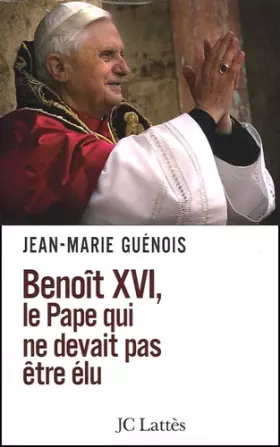 Couverture du produit · Benoît XVI, le pape qui ne devait pas être élu