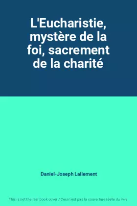 Couverture du produit · L'Eucharistie, mystère de la foi, sacrement de la charité