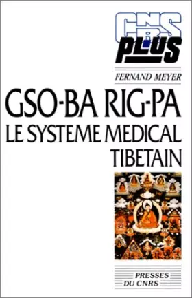 Couverture du produit · Gso-Ba Rig-Pa, le système médical tibétain