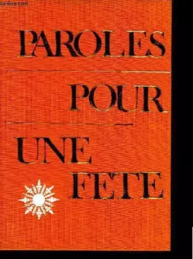 Couverture du produit · Paroles pour une fête, textes recueillis par Jean Coutelier.