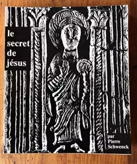 Couverture du produit · Le secret de Jésus. Pour mieux connaître Jésus-Christ.