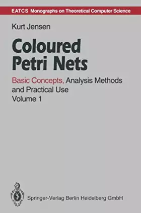 Couverture du produit · Coloured Petri Nets: Basic Concepts, Analysis Methods and Practical Use
