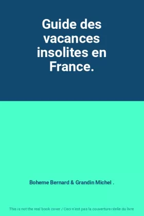 Couverture du produit · Guide des vacances insolites en France.