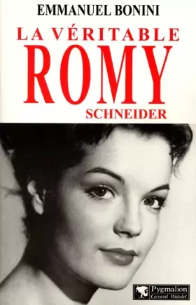 Couverture du produit · La Véritable Romy Schneider