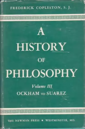 Couverture du produit · A History of Philosophy, Volume III: Ockham to Suarez