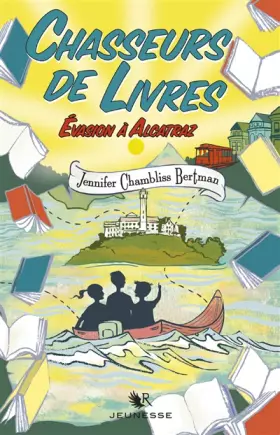 Couverture du produit · Chasseurs de livres - Tome 3 : Évasion à Alcatraz (03)