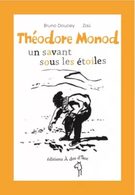 Couverture du produit · Théodore Monod, un savant sous les étoiles