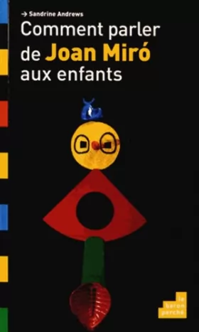 Couverture du produit · Comment parler de Joan Miro aux enfants