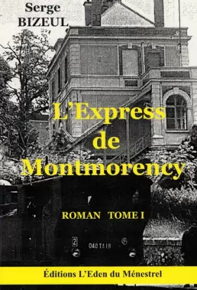 Couverture du produit · L'Express de Montmorency: Tome 1