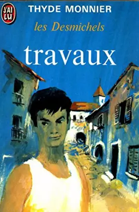 Couverture du produit · Travaux / Les Desmichels / Thyde Monnier / Réf1289