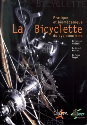 Couverture du produit · La bicyclette du cyclotourisme : pratique et biomecanique