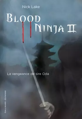 Couverture du produit · Blood Ninja (Tome 2-La vengeance de sire Oda)
