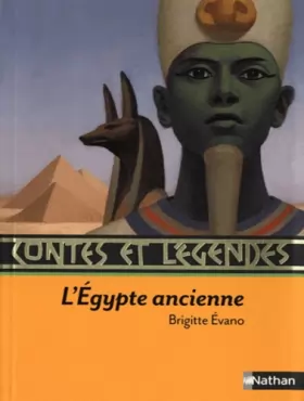 Couverture du produit · Contes et légendes : L' Egypte ancienne