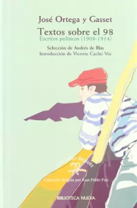 Couverture du produit · Textos Sobre El 98. Antologia Politica (1908-1914)