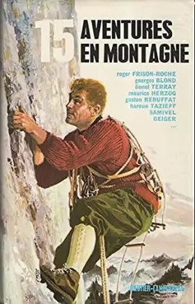 Couverture du produit · 15 aventures en montagne - illustrations de Pierre Joubert et Jacques Pecnard