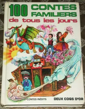 Couverture du produit · 100 contes familiers de tous les jours- Contes inédits