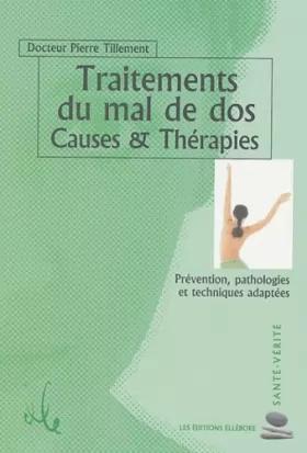 Couverture du produit · Traitements du mal de dos : Causes et Thérapies  Prévention, pathologies et techniques adaptées