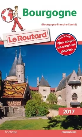 Couverture du produit · Guide du Routard Bourgogne 2017