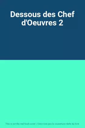 Couverture du produit · Dessous des Chef d'Oeuvres 2