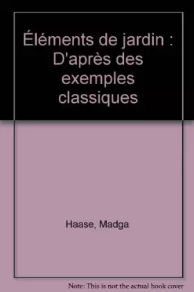 Couverture du produit · Éléments de jardin : D'après des exemples classiques