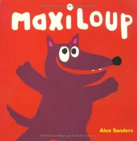 Couverture du produit · Maxiloup de Sanders Alex (2011) Cartonné