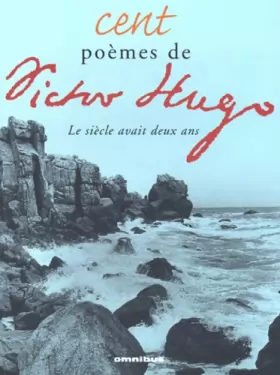 Couverture du produit · Cent poèmes de Victor Hugo