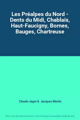 Couverture du produit · Les Préalpes du Nord - Dents du Midi, Chablais, Haut-Faucigny, Bornes, Bauges, Chartreuse