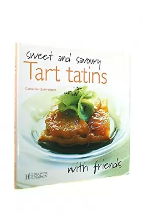 Couverture du produit · Sweet and Savoury Tart Tatins