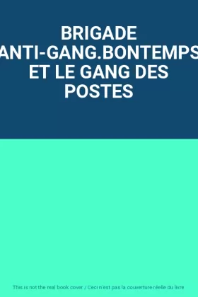 Couverture du produit · BRIGADE ANTI-GANG.BONTEMPS ET LE GANG DES POSTES