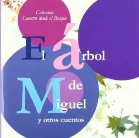 Couverture du produit · El arbol de Miguel y otros cuentos: cuentos desde el bosque