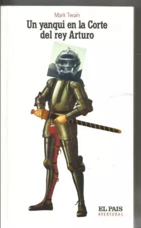 Couverture du produit · Un yanqui en la corte del rey Arturo