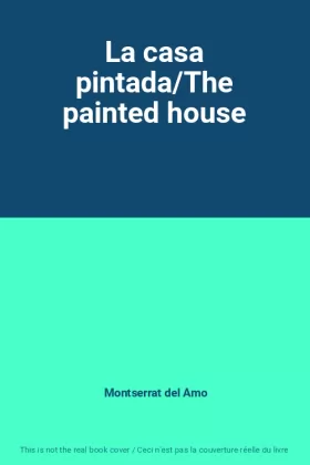 Couverture du produit · La casa pintada/The painted house