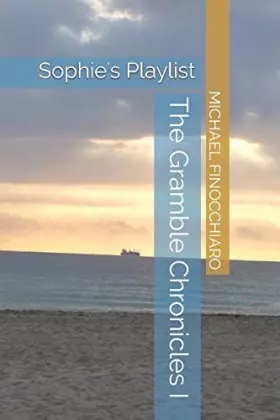 Couverture du produit · The Gramble Chronicles I: Sophie's Playlist