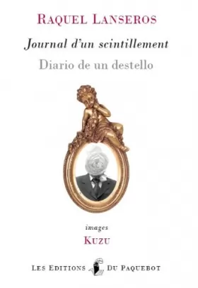 Couverture du produit · Journal d'un scintillement, Diario de un destello - bilingue, de Raquel Lanseros et Kuzu