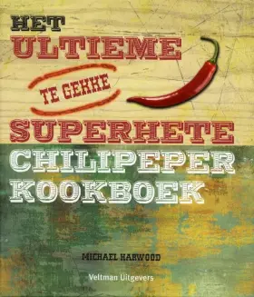 Couverture du produit · Het ultieme superhete chilipeper kookboek