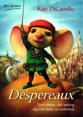 Couverture du produit · Despereaux: Von einem, der auszog das Fürchten zu verlernen
