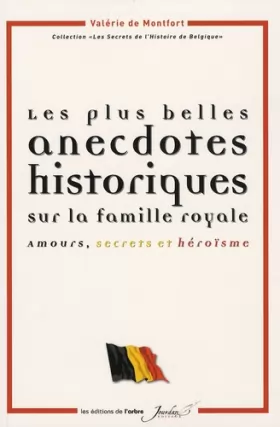 Couverture du produit · Les plus belles anecdotes historiques sur la famille royale : Amours, secrets et héroïsme