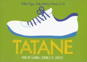 Couverture du produit · Tatane: Pour un football durable et joyeux
