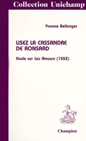 Couverture du produit · Lisez la Cassandre de Ronsard: étude sur Les amours (1553)