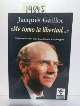 Couverture du produit · Me tomo la libertad. Conversaciones con Jean-Claude Raspiengeas