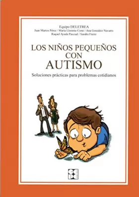 Couverture du produit · Los Niños Pequeños con Autismo.: Soluciones prácticas para problemas cotidianos.