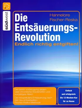 Couverture du produit · Die Entsäuerungs-Revolution.