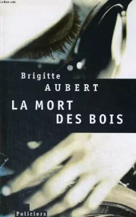 Couverture du produit · La mort des bois