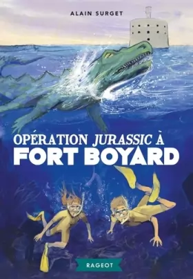 Couverture du produit · Opération Jurassic à Fort Boyard