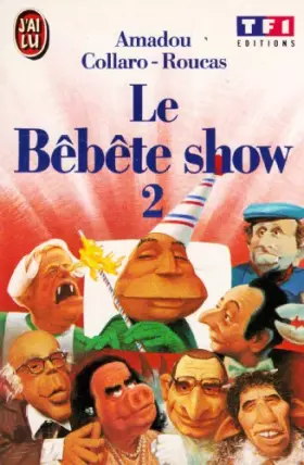 Couverture du produit · Le Bêbête show Tome 2 : Le Bêbête show