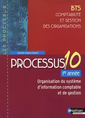 Couverture du produit · Processus 10 - Organisation du système d'information comptable et de gestion - BTS CGO 1re année