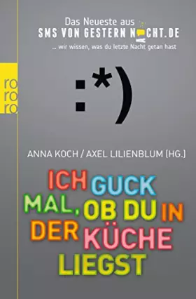 Couverture du produit · Ich guck mal, ob du in der Küche liegst: Das Neueste aus SMSvonGesternNacht.de