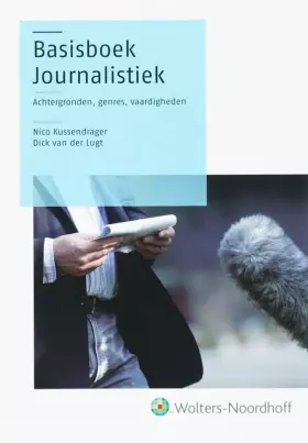 Couverture du produit · Basisboek Journalistiek: achtergronden, genres, vaardigheden